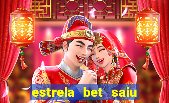 estrela bet saiu do ar